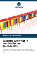 Sexuelle Aktivität in mexikanischen Telenovelas