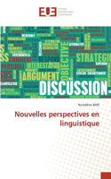 Nouvelles perspectives en linguistique