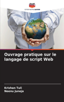 Ouvrage pratique sur le langage de script Web