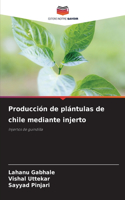 Producción de plántulas de chile mediante injerto