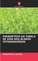 Parâmetros Da Tabela de Vida DOS Ácaros Tetraniquídeos