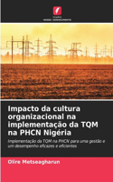 Impacto da cultura organizacional na implementação da TQM na PHCN Nigéria
