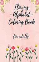 Flowers Alphabet Coloring Book for Adults