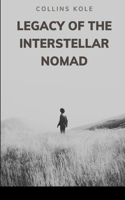 Legacy of the Interstellar Nomad