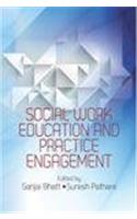 SOCIAL WORK EDUCATION AND PRACTICE ENGAGEMENT
