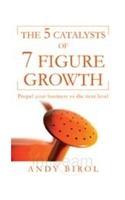 The 5 Catalysts of 7 Figure Growth