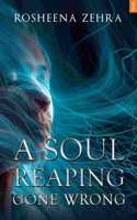 A Soul Reaping Gone Wrong