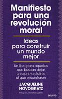 Manifiesto para una revolucion moral: Ideas para construir un mundo mejor