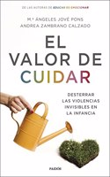 El valor de cuidar: Desterrar las violencias invisibles en la infancia