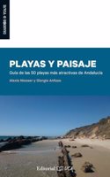 Playas y paisaje: Guia de las 50 playas mas atractivas de Andalucia