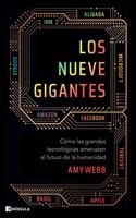 Los nueve gigantes: Como las grandes tecnologicas amenazan el futuro de la humanidad