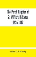 Parish Register Of St. Wilfrid'S Hickleton 1626-1812