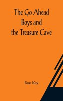 Go Ahead Boys and the Treasure Cave