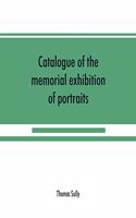 Catalogue of the memorial exhibition of portraits