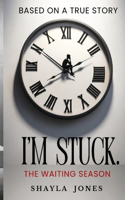 I'm Stuck