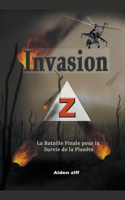 Invasion Z: La Bataille Finale pour la Survie de la Planète