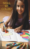 Shall we color,: Coloring wild and domestic animals, For adult and children's boys and girls.