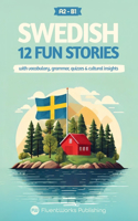 Learn Swedish with Stories - Beginner (A2) to Intermediate (B1)