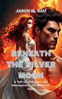 Beneath the Silver Moon
