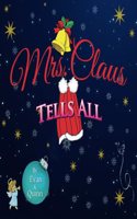 Mrs. Claus Tells All