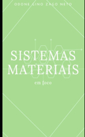 Sistemas Materiais em Foco