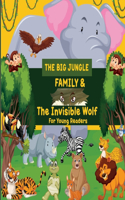 The Big Jungle Family and The Invisible Wolf