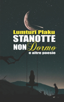 Stanotte Non Dormo