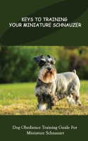 Keys To Training Your Miniature Schnauzer