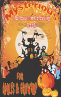 Mysterious Halloween Coloring Book for Adults & Grownup