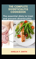 The Complete Diverticulitis Cookbook