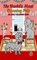 The World's Most Stunning Pets: Adult Coloring Book