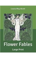 Flower Fables: Large Print