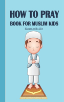 How to Pray Book for Muslim Kids