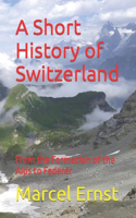 A Short History of Switzerland