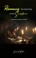 Reexamining the Teachings of the Scriptures: Reaffirming the inerrancy of the Bible