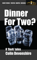 Dinner For Two?: Dark Short Stories