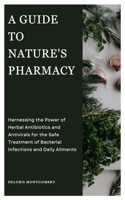 A Guide to Nature's Pharmacy