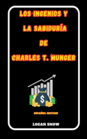 Los ingenios y la sabiduría de Charles T. Munger
