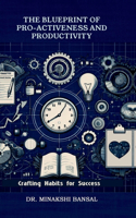 Blueprint of Pro-Activeness and Productivity