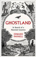 Ghostland: In Search of a Haunted Country