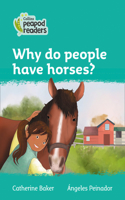 Why do people have horses?