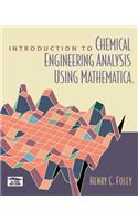 Introduction to Chemical Engineering Analysis Using Mathematica