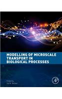 Modeling of Microscale Transport in Biological Processes
