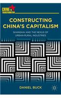 Constructing China's Capitalism