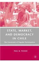 State, Market, and Democracy in Chile