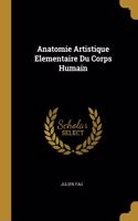 Anatomie Artistique Elementaire Du Corps Humain