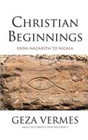 Christian Beginnings: From Nazareth to Nicaea