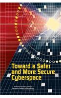 Toward a Safer and More Secure Cyberspace