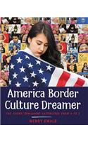 America Border Culture Dreamer