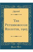 The Peterborough Register, 1905 (Classic Reprint)
